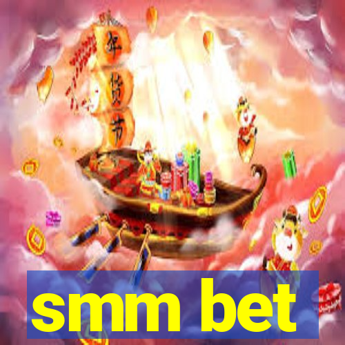 smm bet